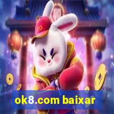 ok8.com baixar